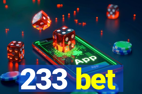 233 bet